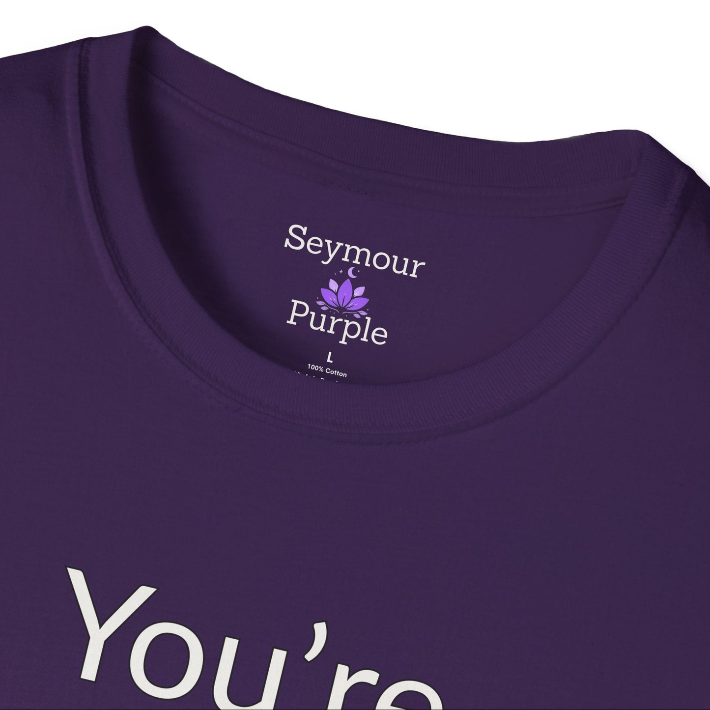 You're Doing Enough - Unisex T-shirt - Soft Style 100% Cotton