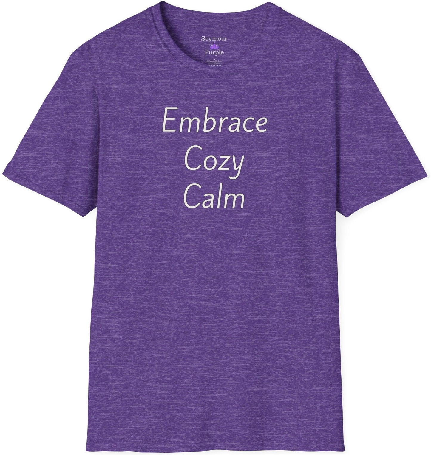 Embrace Cozy Calm - Unisex T-shirt - Soft Style 100% Cotton
