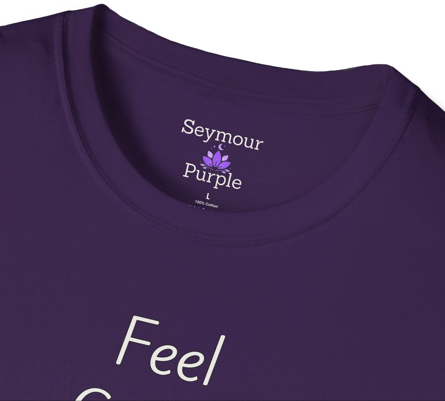 Feel Gentle Confidence - Unisex T-shirt - Soft Style 100% Cotton