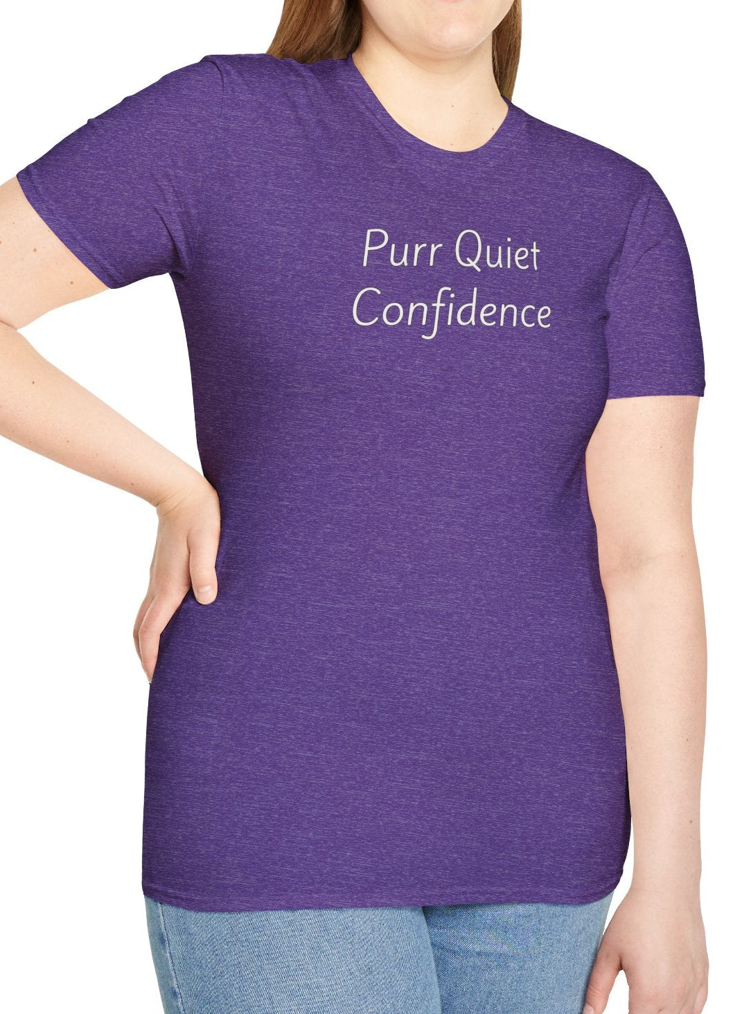 Purr Quiet Confidence - Unisex T-shirt - Soft Style 100% Cotton