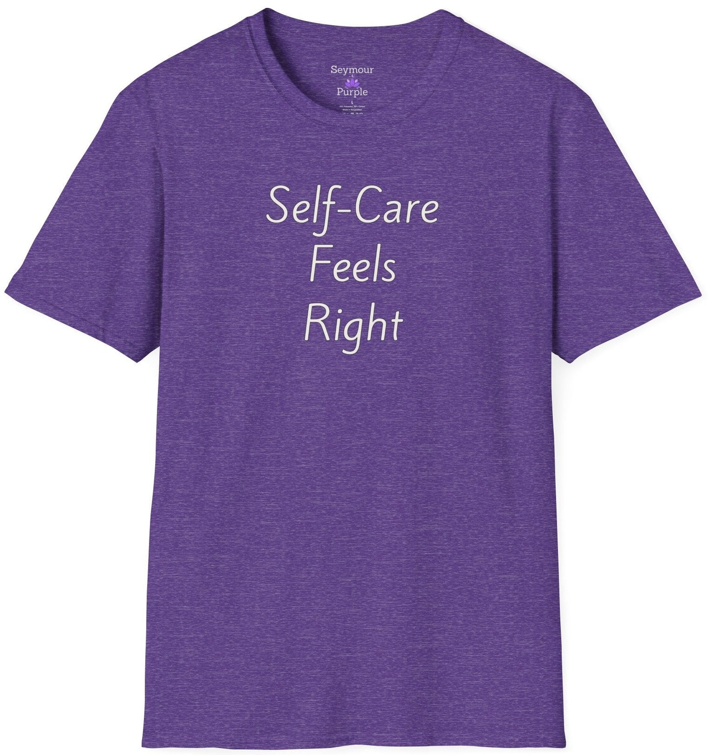 Self-Care Feels Right - Unisex T-shirt - Soft Style 100% Cotton