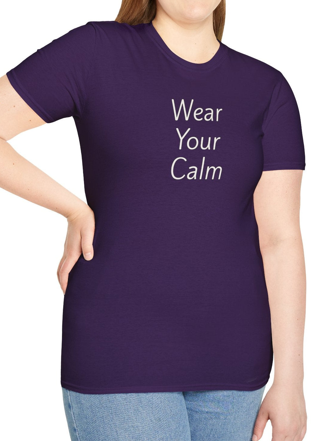 Wear Your Calm - Unisex T-shirt - Soft Style 100% Cotton