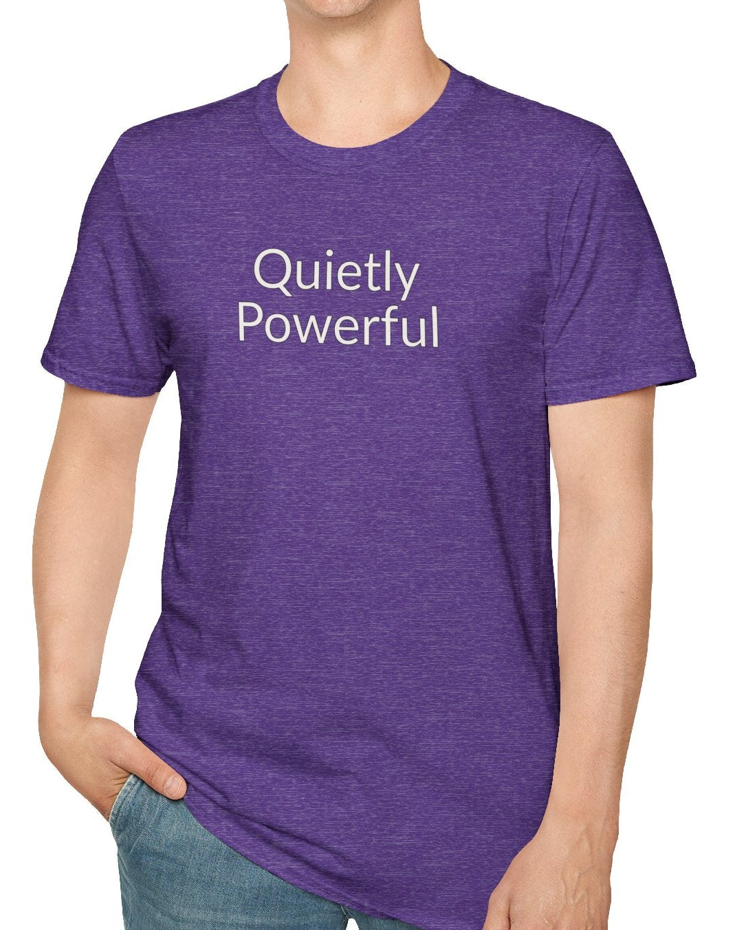 Quietly Powerful - Unisex T-shirt - Soft Style 100% Cotton