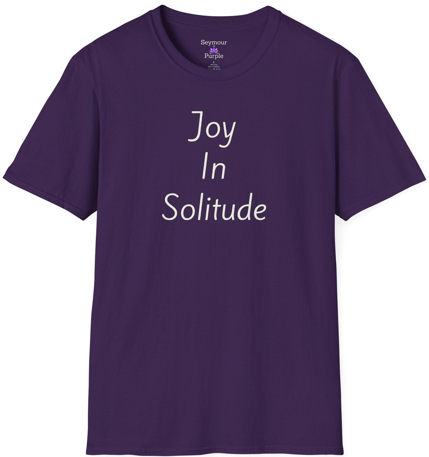 Joy In Solitude - Unisex T-shirt - Soft Style 100% Cotton