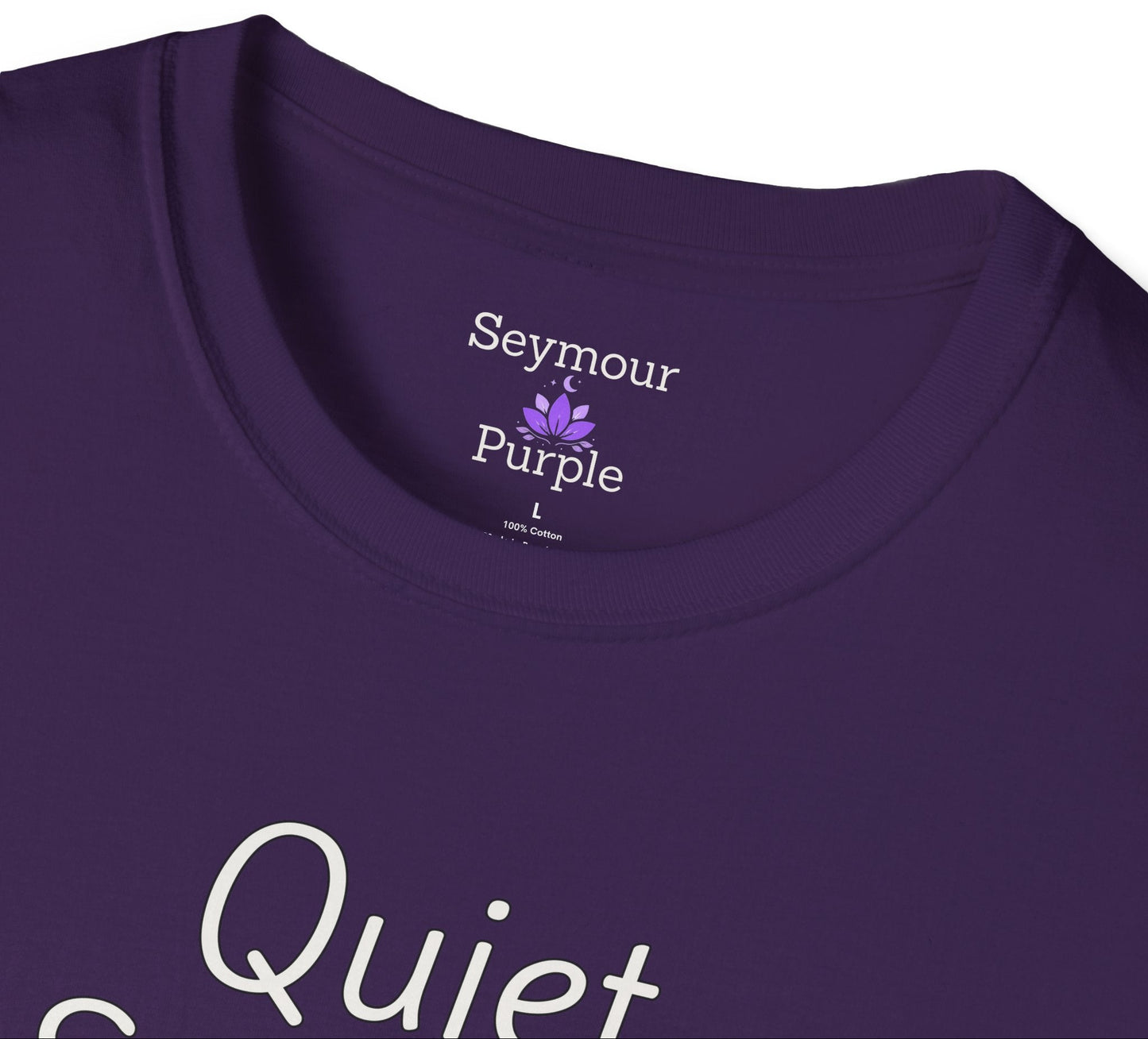 Quiet Strength Shines - Unisex T-shirt - Soft Style 100% Cotton