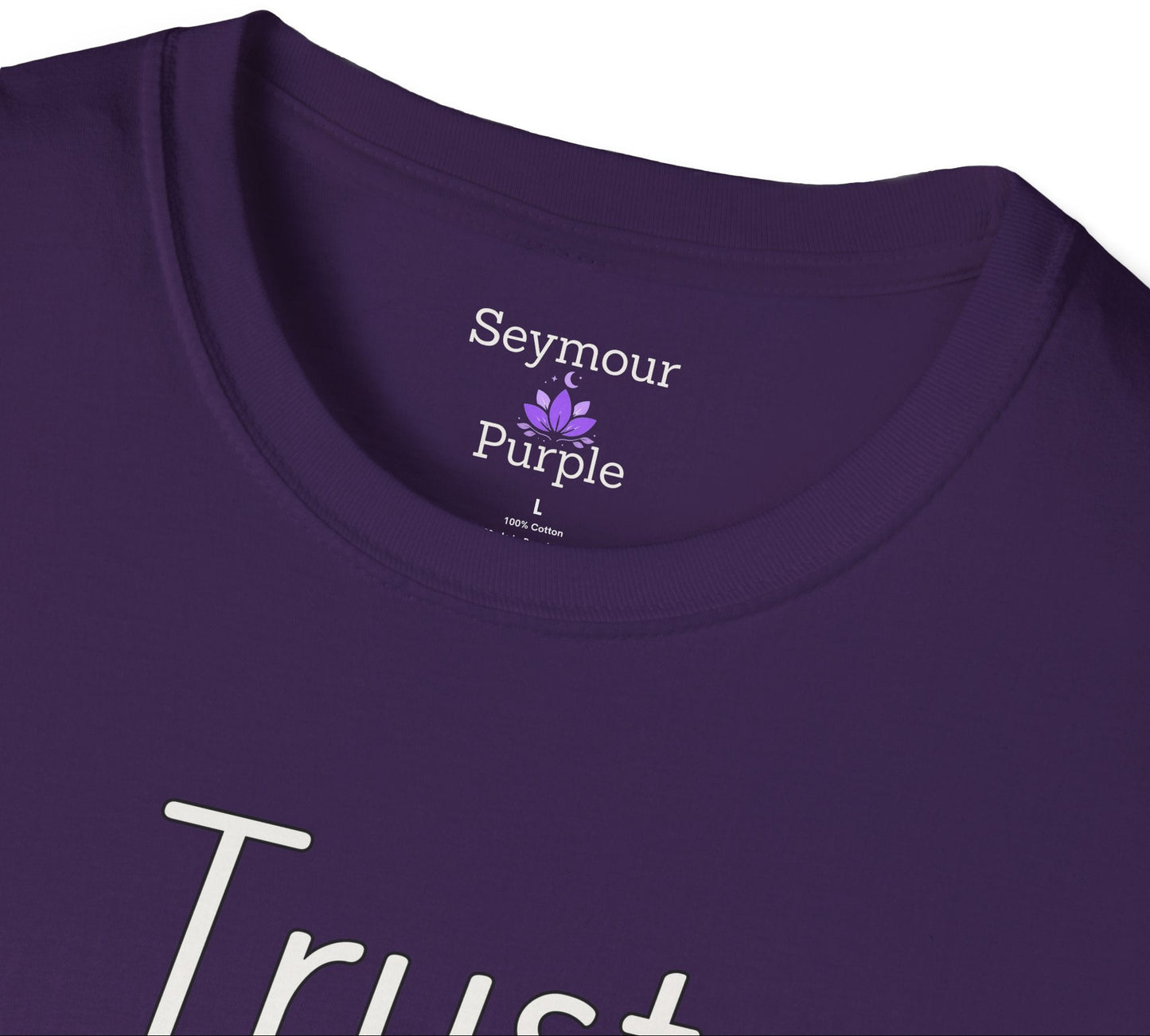Trust Your Comfort - Unisex T-shirt - Soft Style 100% Cotton