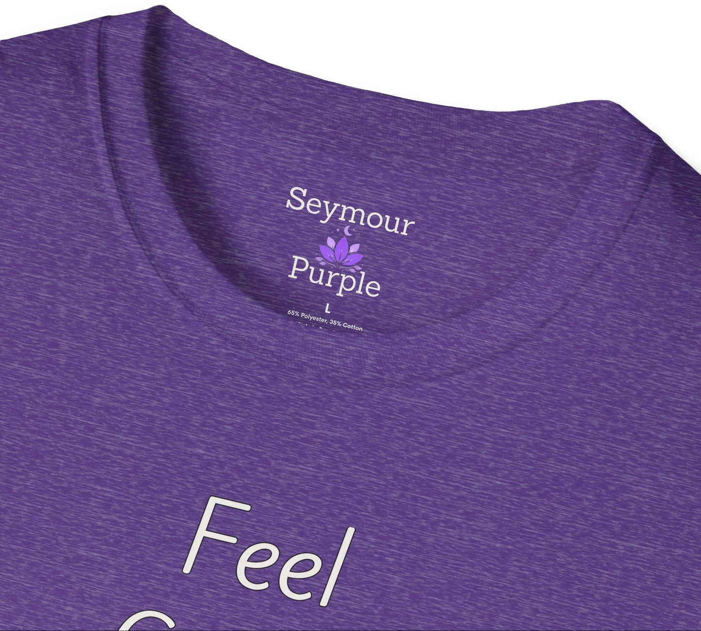 Feel Gentle Confidence - Unisex T-shirt - Soft Style 100% Cotton