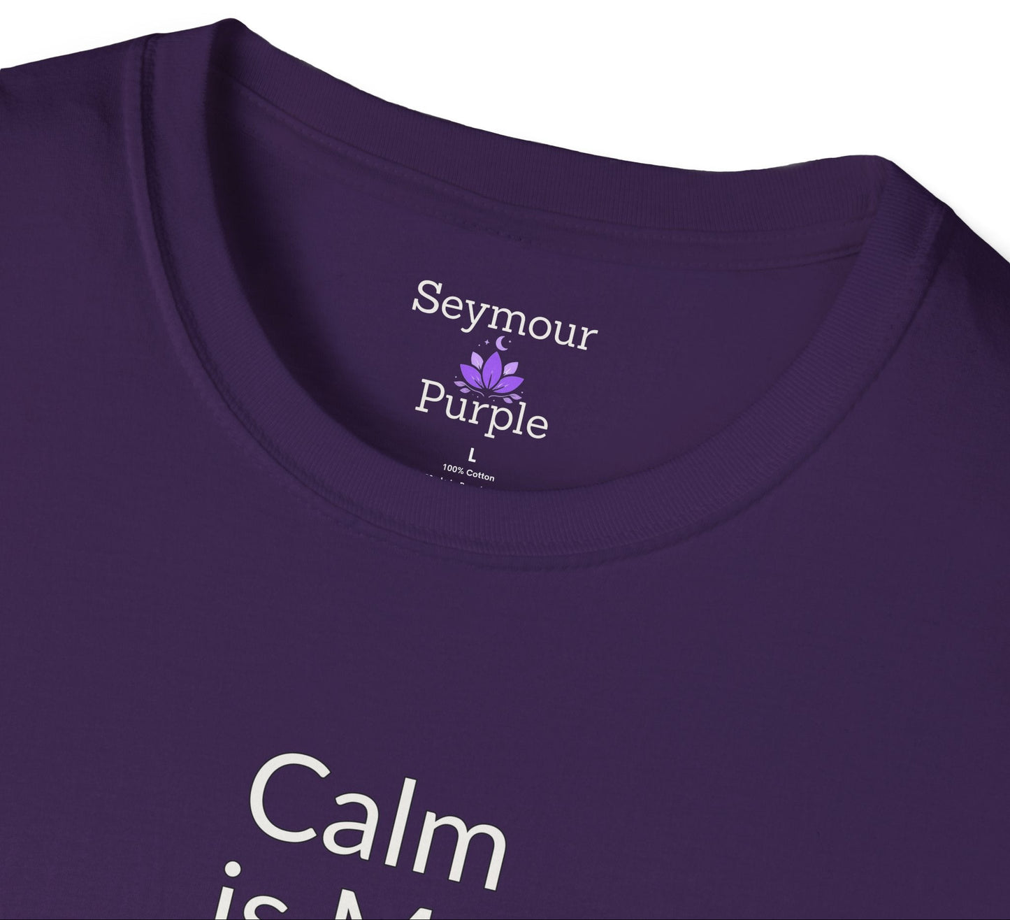 Calm Is My Superpower - Unisex T-shirt - Soft Style 100% Cotton