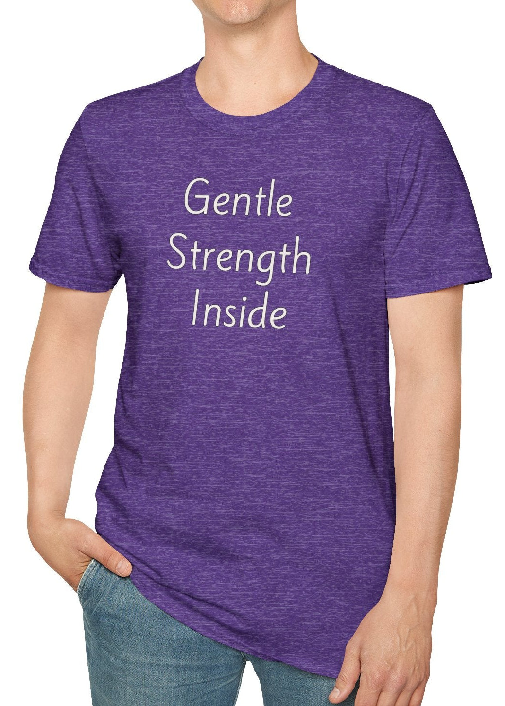 Gentle Strength Inside - Unisex T-shirt - Soft Style 100% Cotton