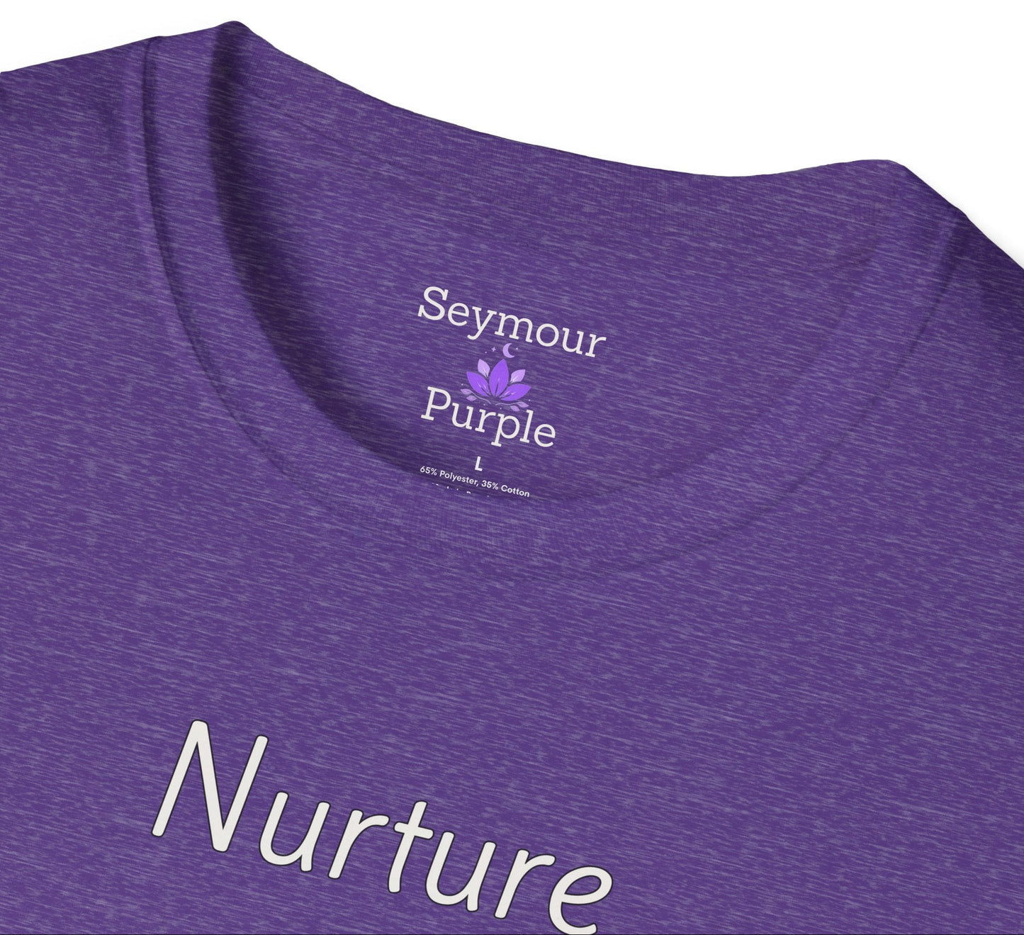 Nurture Soft Confidence - Unisex T-shirt - Soft Style 100% Cotton