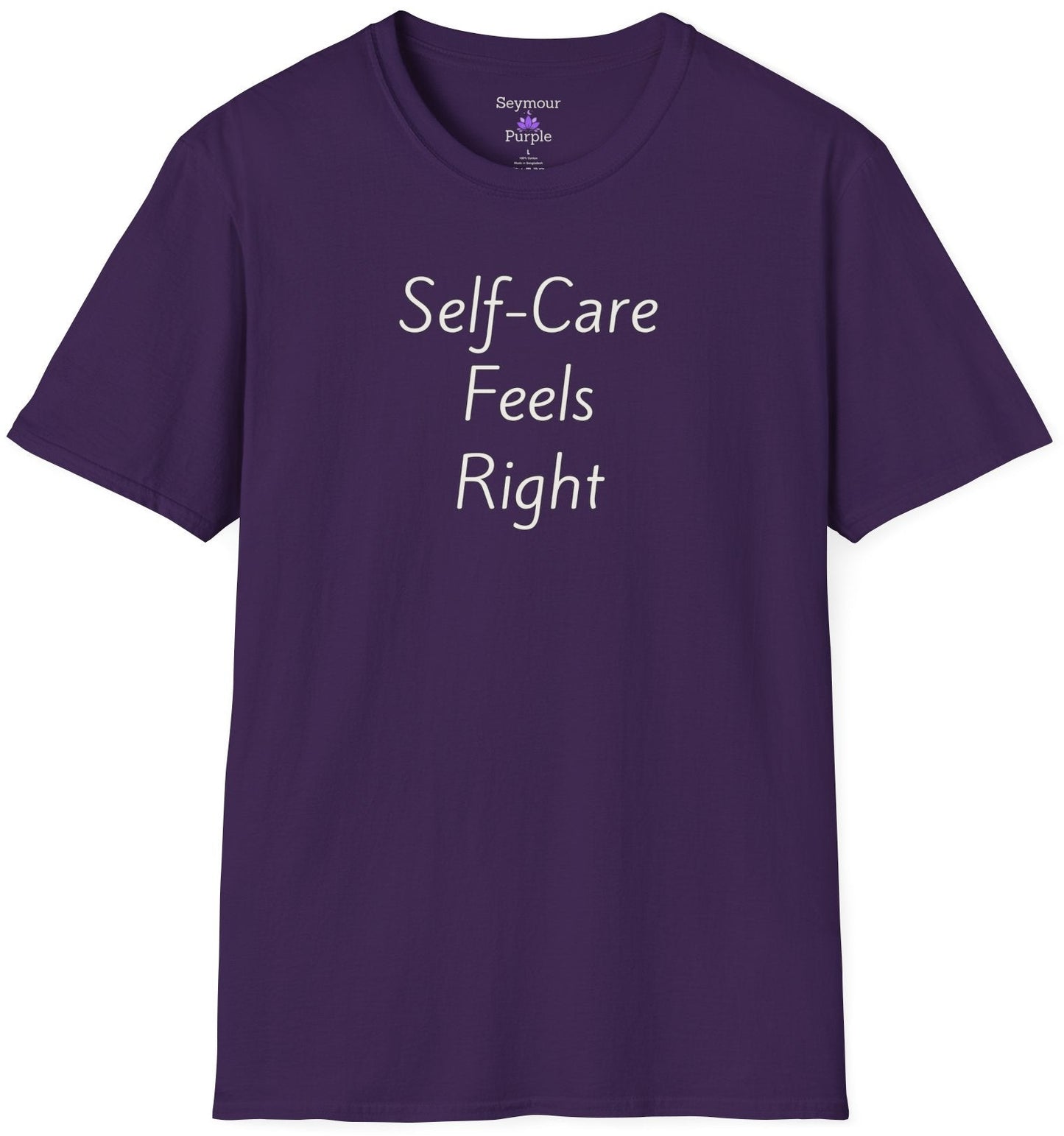 Self-Care Feels Right - Unisex T-shirt - Soft Style 100% Cotton