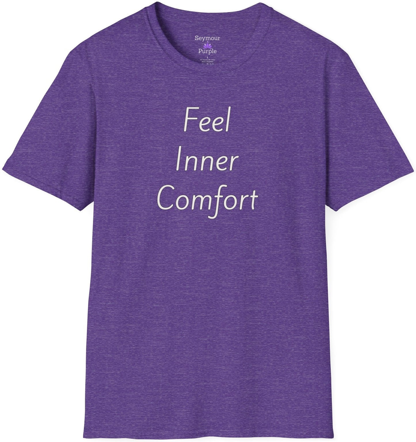 Feel Inner Comfort - Unisex T-shirt - Soft Style 100% Cotton