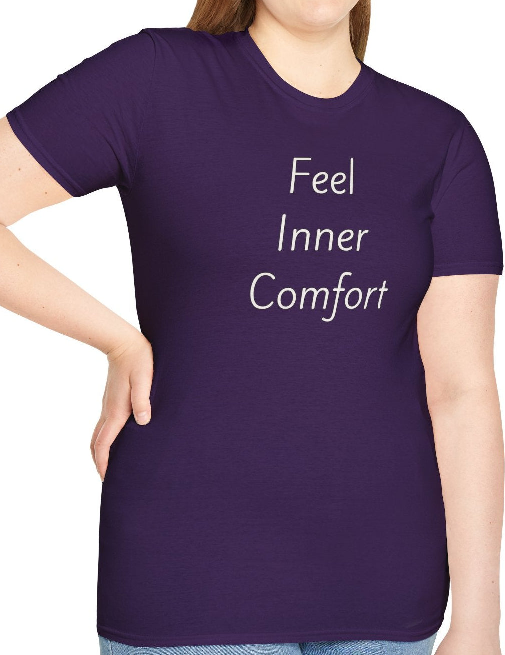 Feel Inner Comfort - Unisex T-shirt - Soft Style 100% Cotton