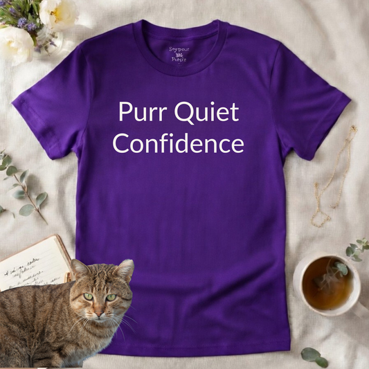 Purr Quiet Confidence - Unisex T-shirt - Soft Style 100% Cotton