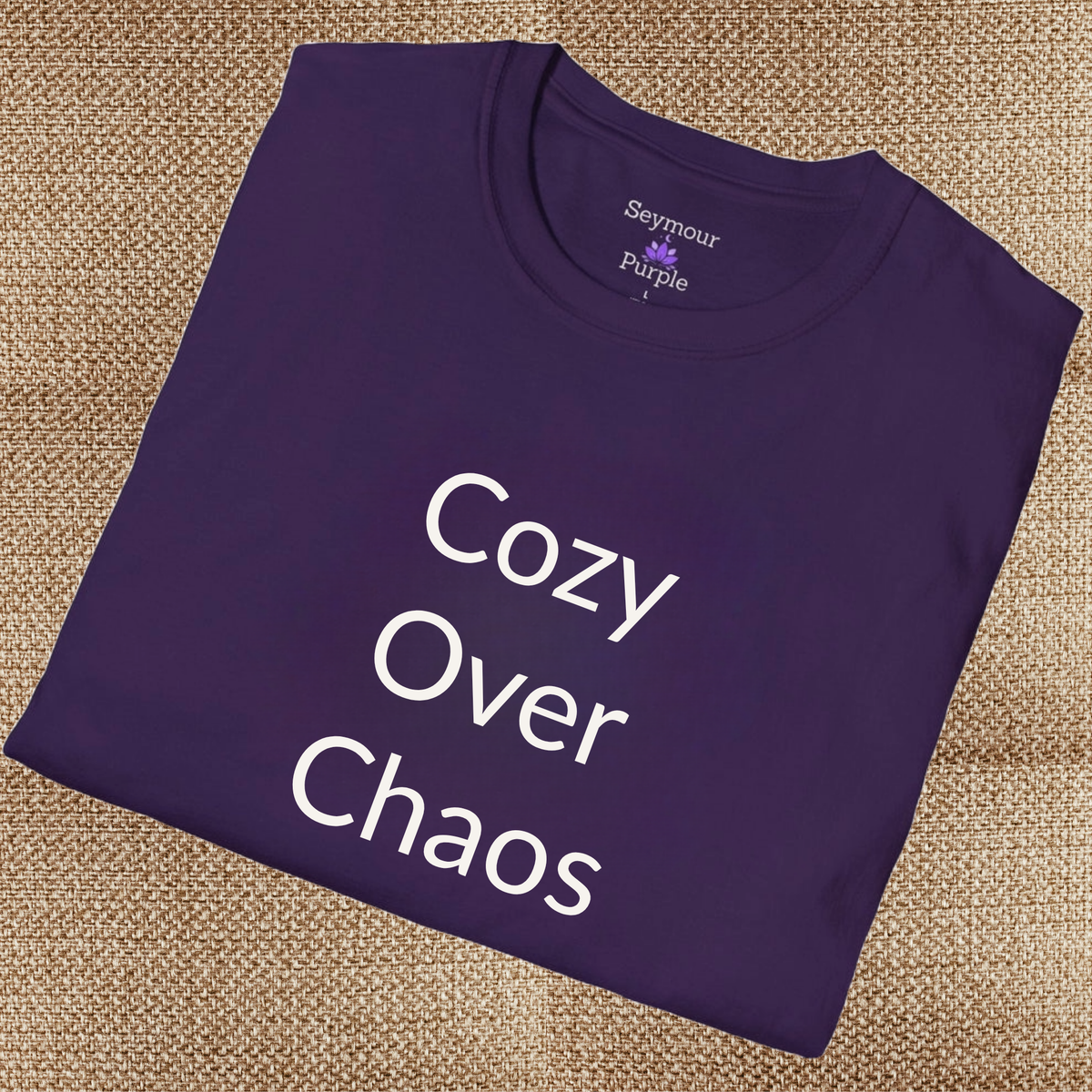 Cozy Over Chaos - Unisex T-shirt - Soft Style 100% Cotton