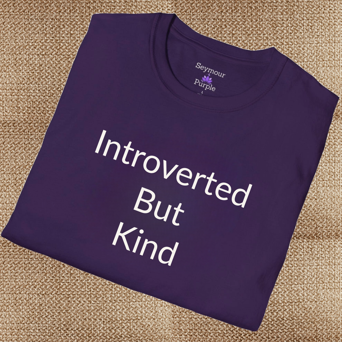 Introverted But Kind - Unisex T-shirt - Soft Style 100% Cotton