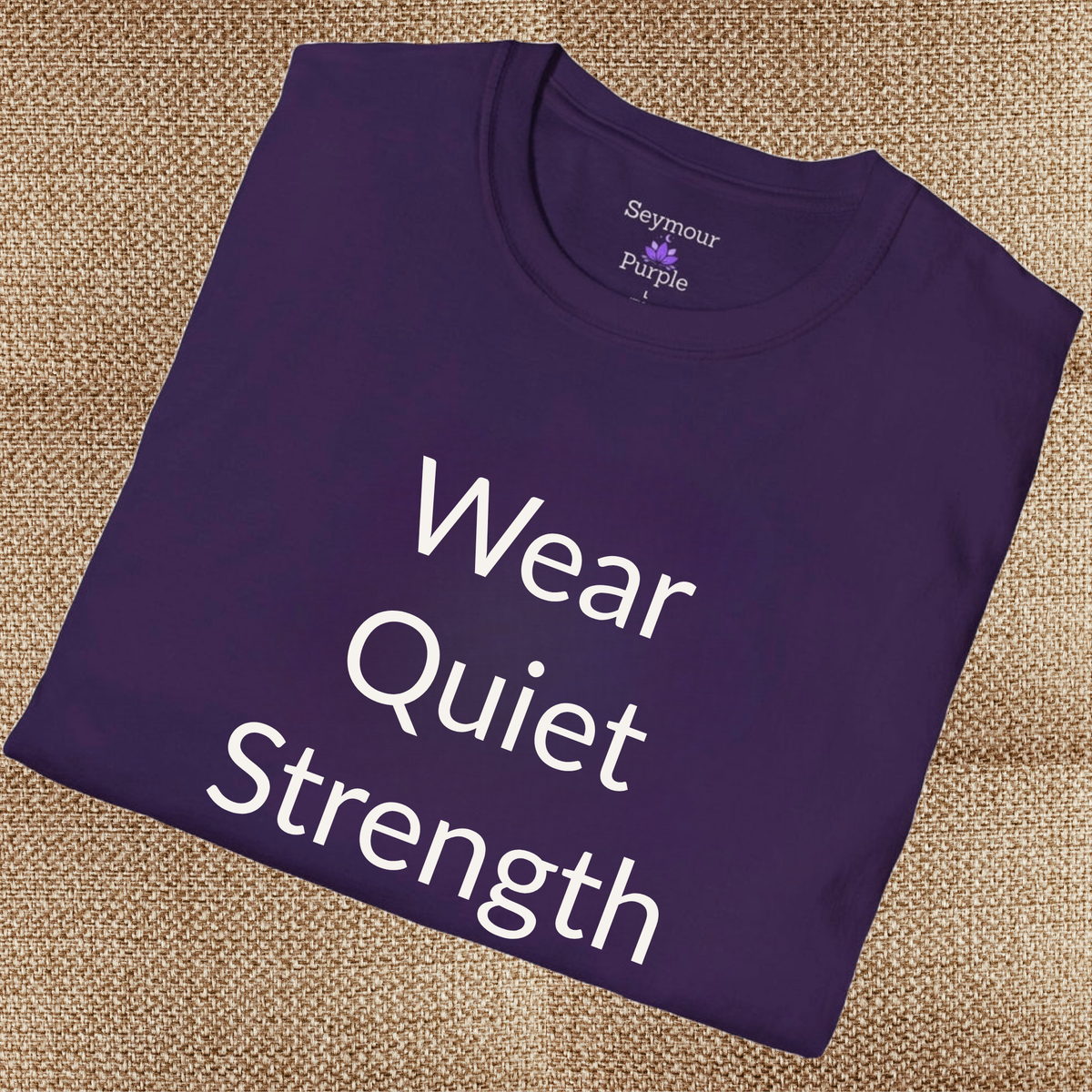 Wear Quiet Strength - Unisex T-shirt - Soft Style 100% Cotton