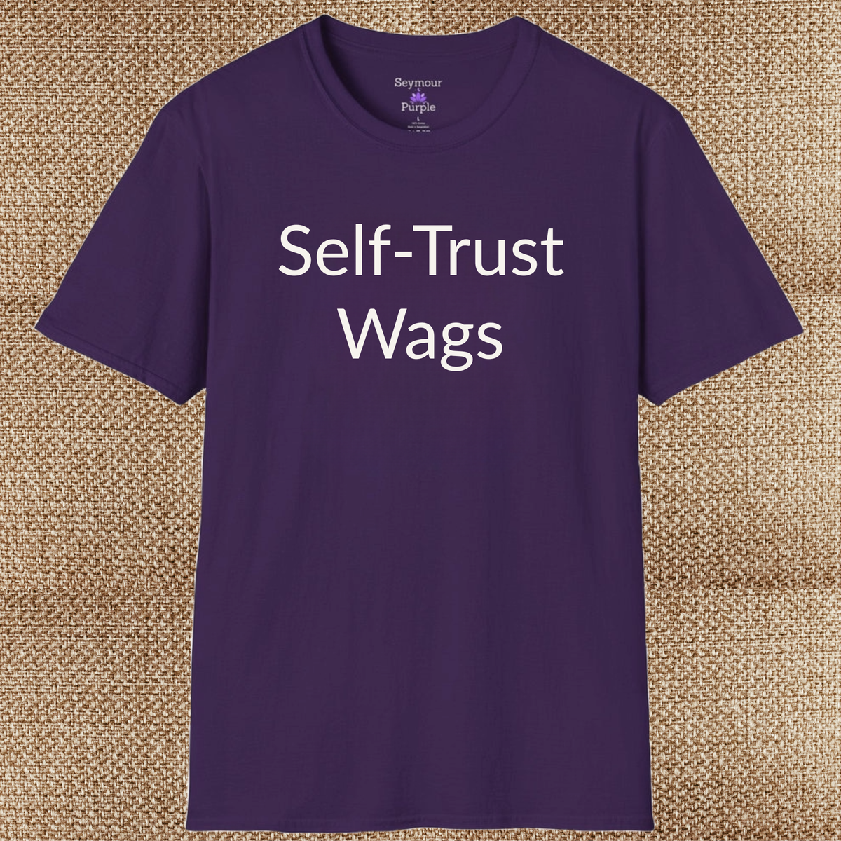 Self-Trust Wags - Unisex T-shirt - Soft Style 100% Cotton