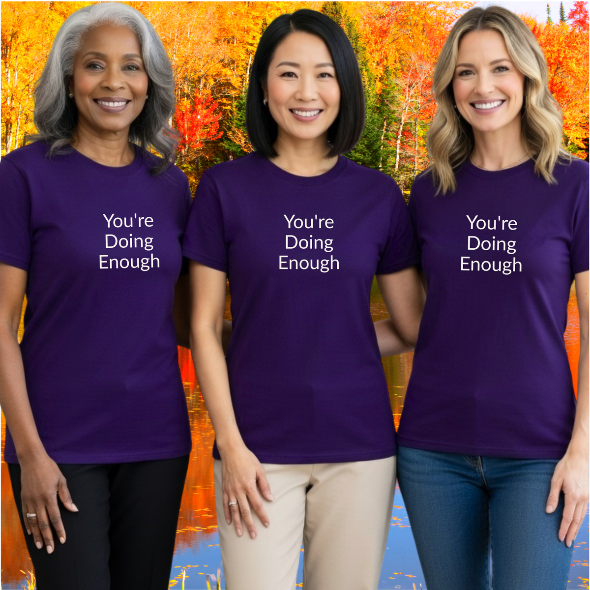 You're Doing Enough - Unisex T-shirt - Soft Style 100% Cotton