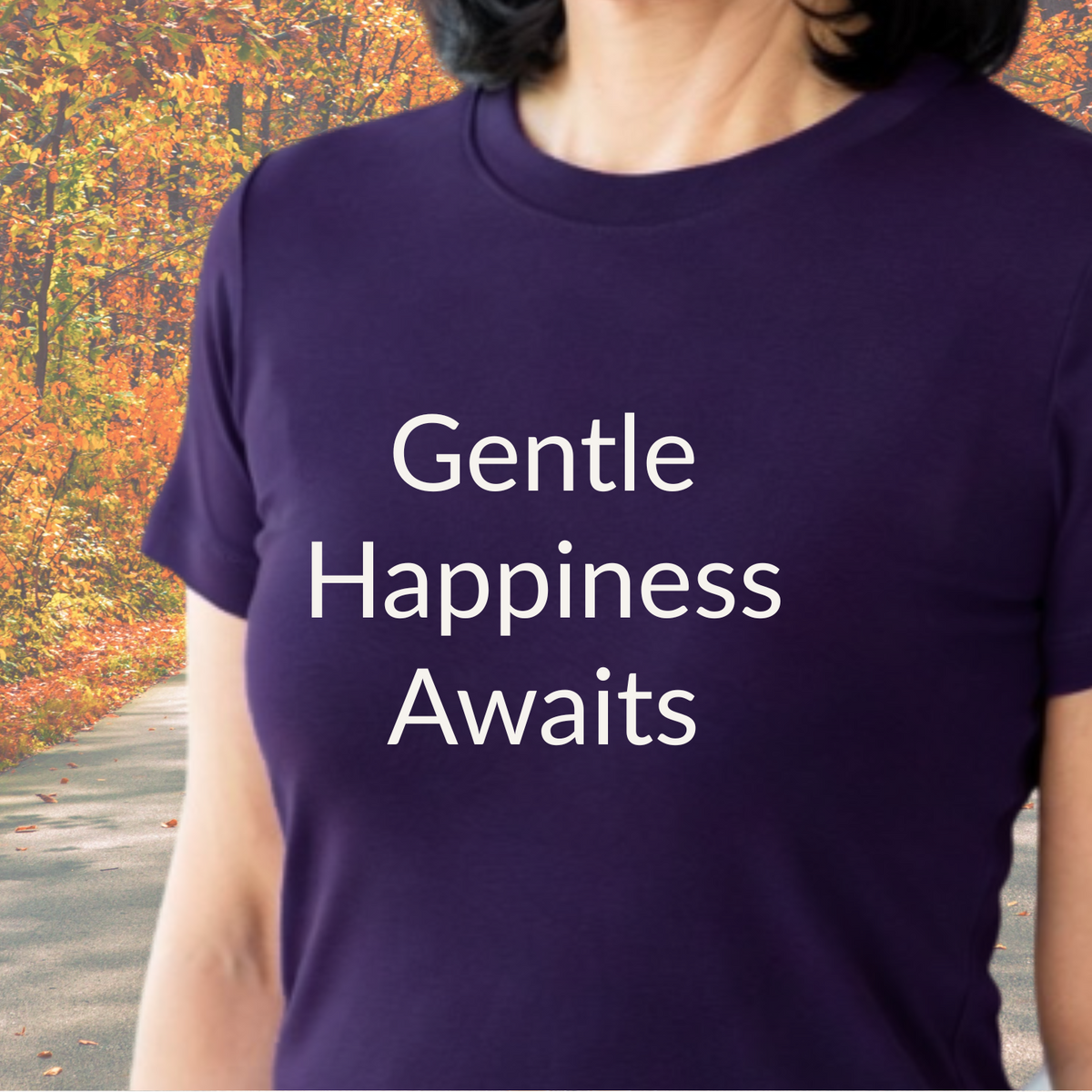 Gentle Happiness Awaits - Unisex T-shirt - Soft Style 100% Cotton