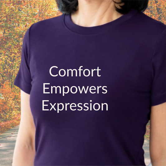 Comfort Empowers Expression - Unisex T-shirt - Soft Style 100% Cotton