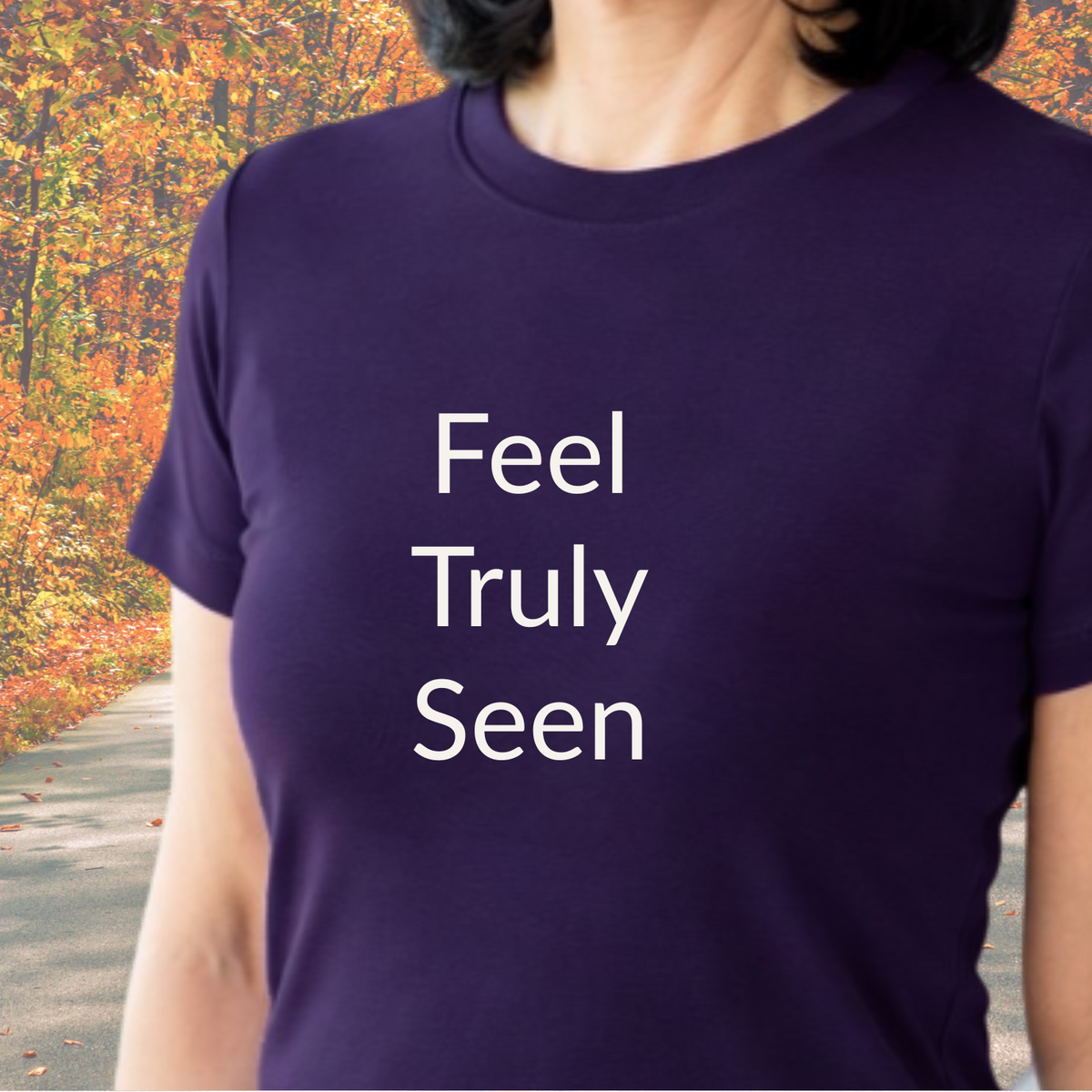 Feel Truly Seen - Unisex T-shirt - Soft Style 100% Cotton