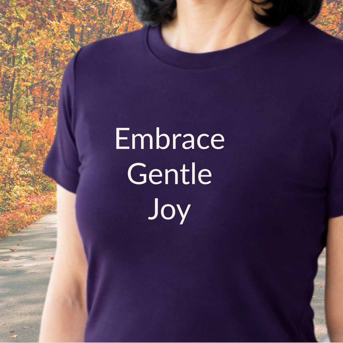 Embrace Gentle Joy - Unisex T-shirt - Soft Style 100% Cotton