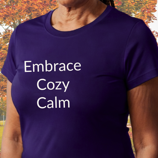 Embrace Cozy Calm - Unisex T-shirt - Soft Style 100% Cotton