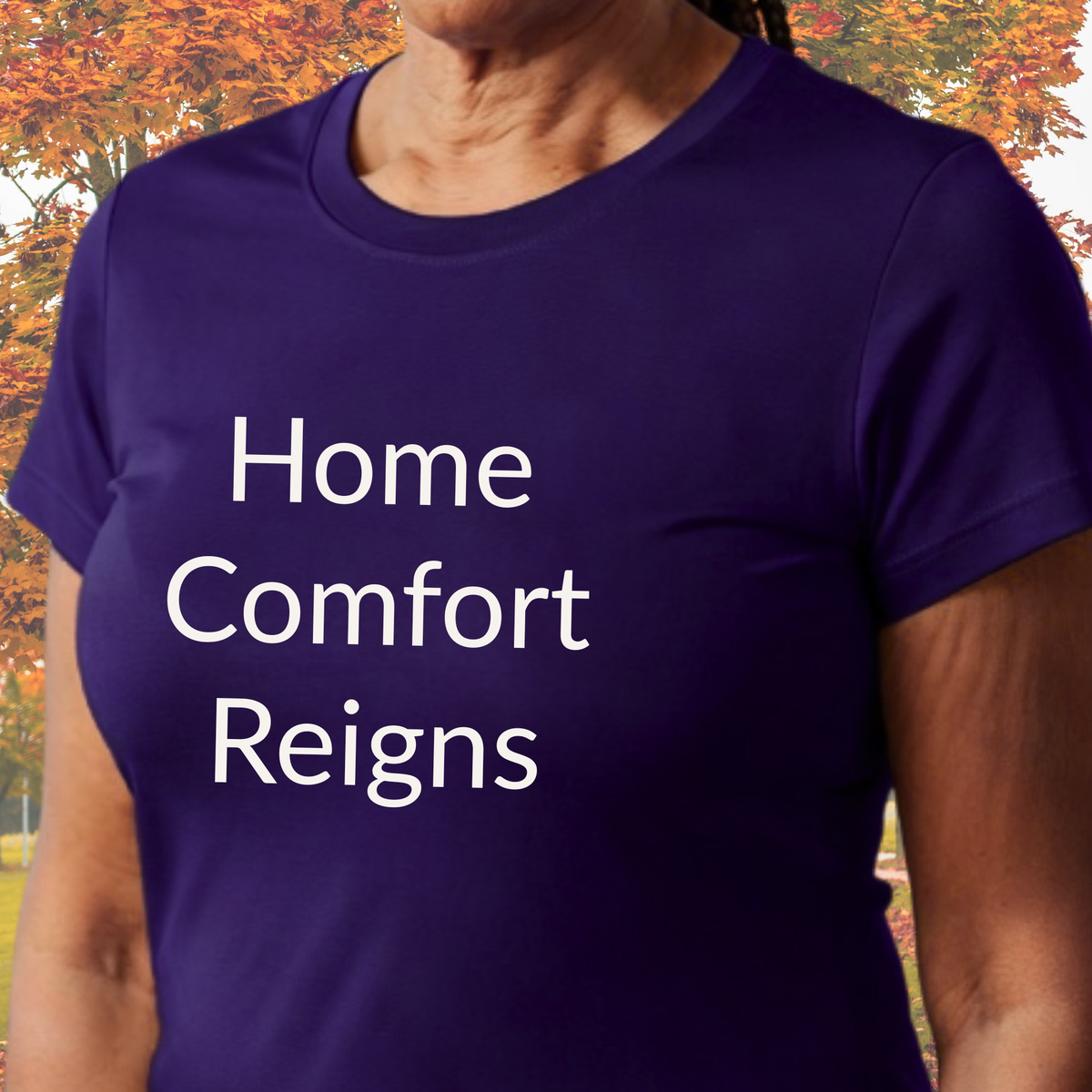 Home Comfort Reigns - Unisex T-shirt - Soft Style 100% Cotton