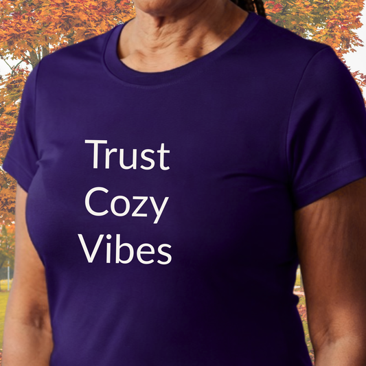 Trust Cozy Vibes - Unisex T-shirt - Soft Style 100% Cotton