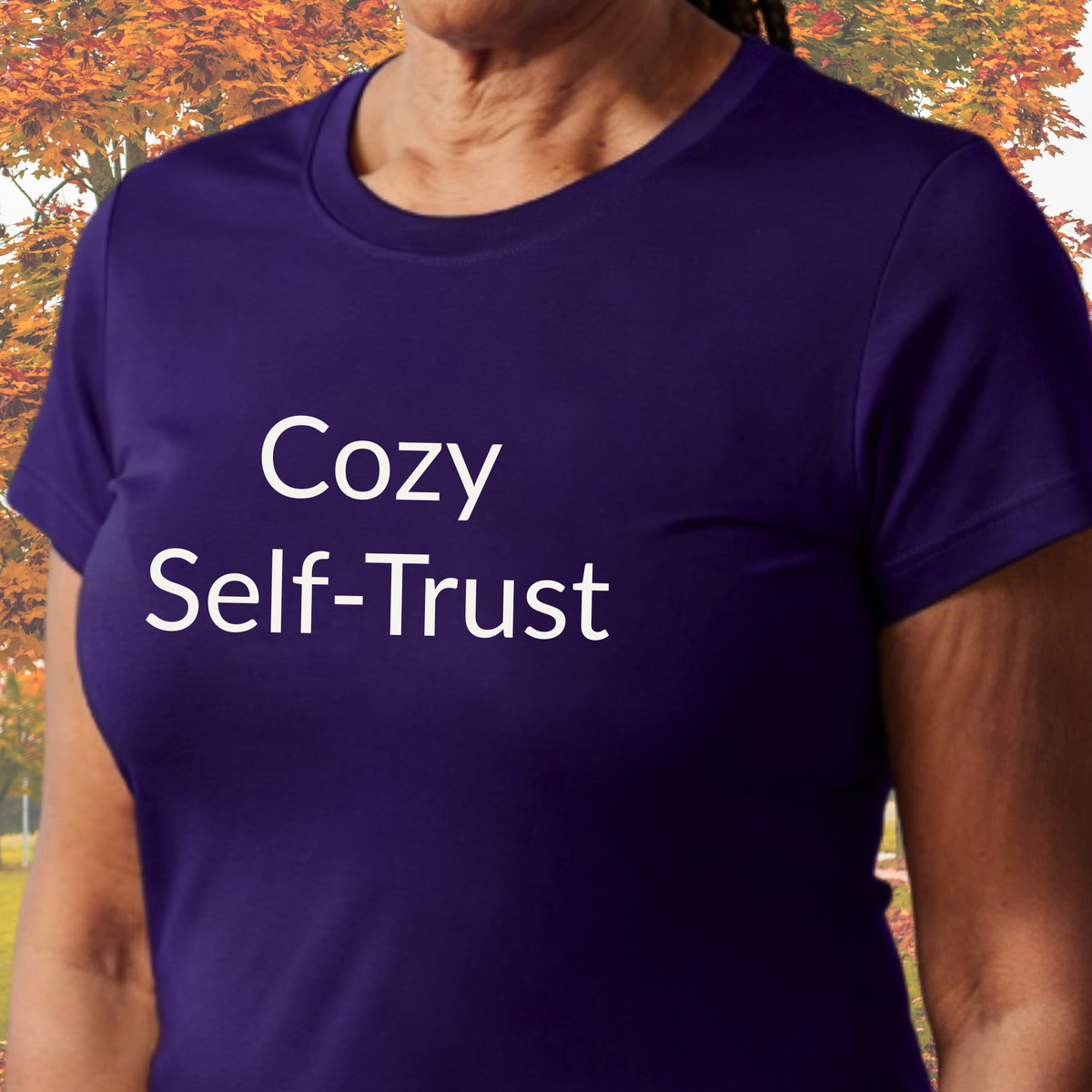 Cozy Self-Trust - Unisex T-shirt - Soft Style 100% Cotton