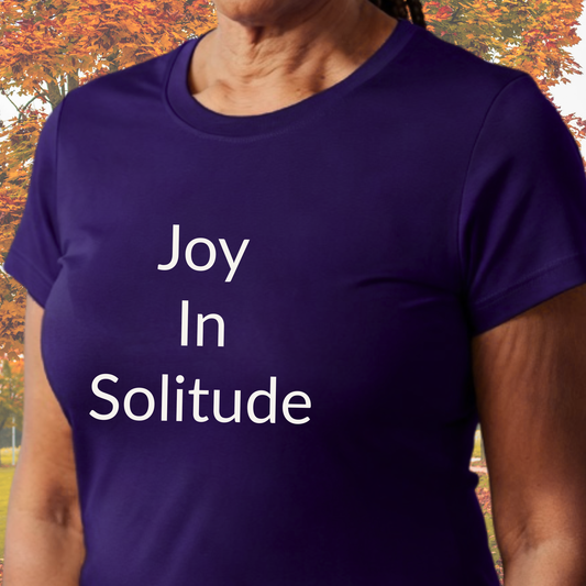 Joy In Solitude - Unisex T-shirt - Soft Style 100% Cotton