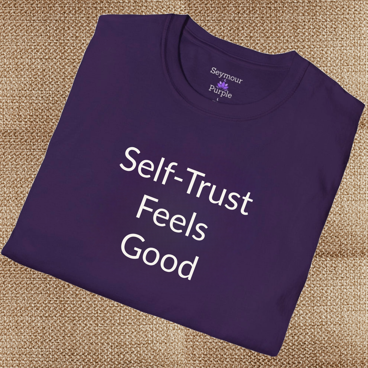 Self-Trust Feels Good - Unisex T-shirt - Soft Style 100% Cotton