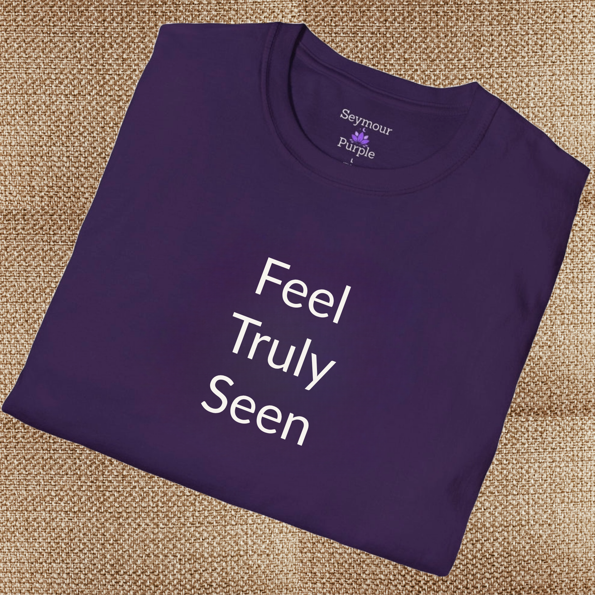 Feel Truly Seen - Unisex T-shirt - Soft Style 100% Cotton
