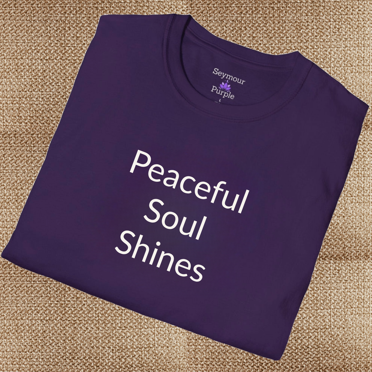 Peaceful Soul Shines - Unisex T-shirt - Soft Style 100% Cotton