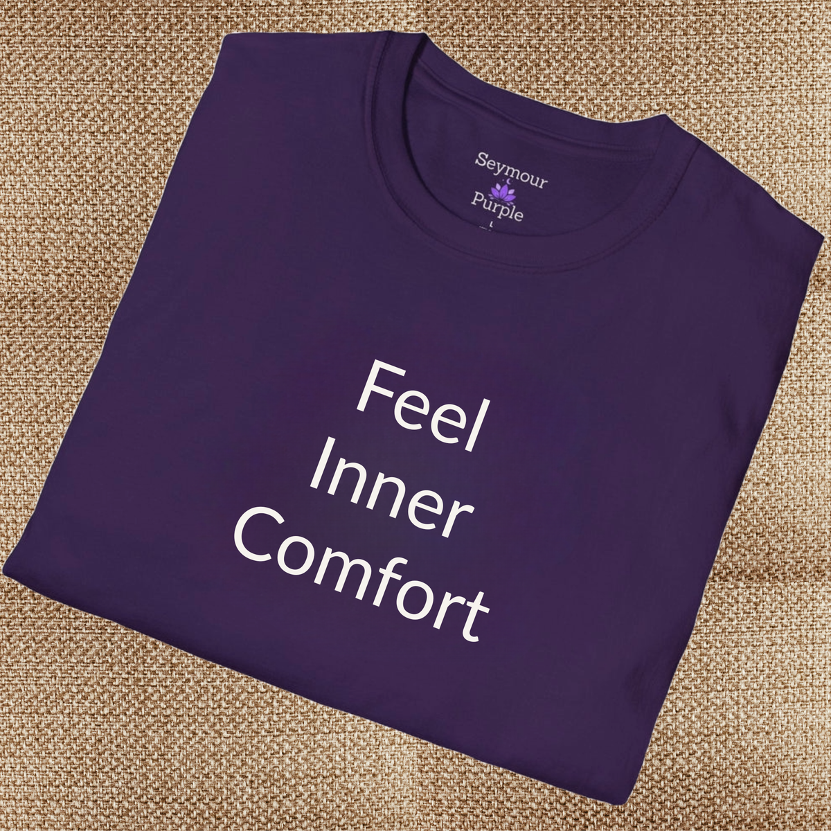 Feel Inner Comfort - Unisex T-shirt - Soft Style 100% Cotton