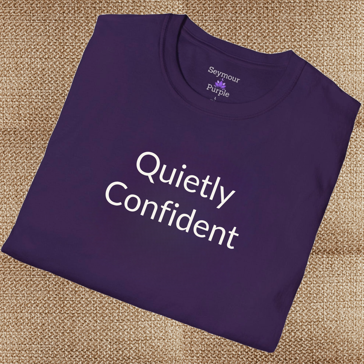 Quietly Confident - Unisex T-shirt - Soft Style 100% Cotton