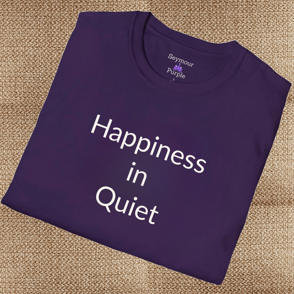 Happiness in Quiet - Unisex T-shirt - Soft Style 100% Cotton