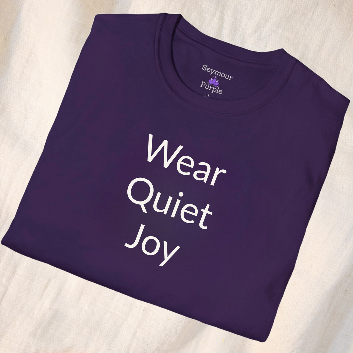 Wear Quiet Joy - Unisex T-shirt - Soft Style 100% Cotton
