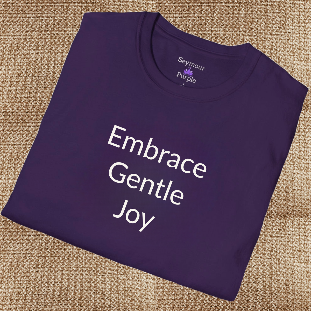 Embrace Gentle Joy - Unisex T-shirt - Soft Style 100% Cotton
