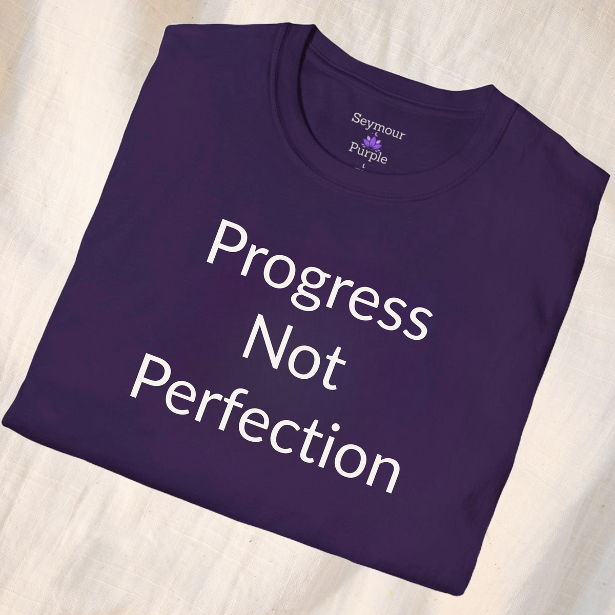 Progress Not Perfection - Unisex T-shirt - Soft Style 100% Cotton